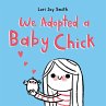 We Adopted a Baby Chick - Bild 1