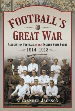 Football's Great War - Jackson, Alexander