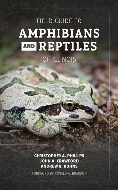 Field Guide to Amphibians and Reptiles of Illinois - Phillips, Christopher A; Crawford, John A; Kuhns, Andrew R