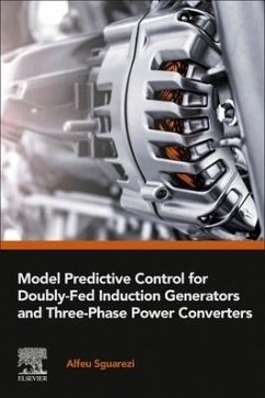 Model Predictive Control for Doubly-Fed Induction Generators and Three-Phase Power Converters - Sguarezi, Alfeu