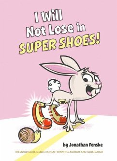 I Will Not Lose in Super Shoes! - Fenske, Jonathan