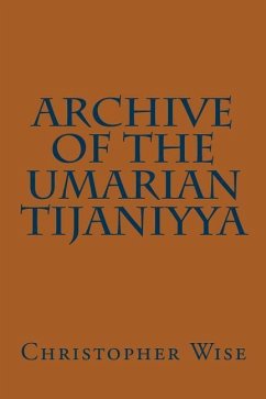 Archive of the Umarian Tijaniyya - Wise, Christopher