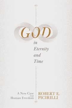 God in Eternity and Time - Picirilli, Robert E