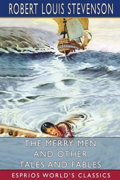 The Merry Men and Other Tales and Fables (Esprios Classics) - Stevenson, Robert Louis