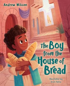 The Boy from the House of Bread - Wilson, Andrew