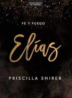 Elías - Estudio Bíblico - Shirer, Priscilla
