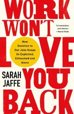 Work Won't Love You Back - Jaffe, Sarah