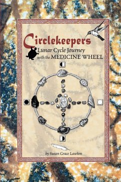 Cover Circlekeepers Lunar Cycle Journey with the Medicine Wheel