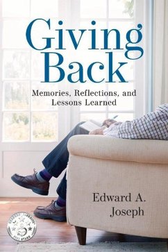 Giving Back: Memories, Reflections, and Lessons Learned - Joseph, Edward A.