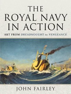 The Royal Navy in Action - Fairley, John