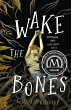 Wake the Bones - Bild 1