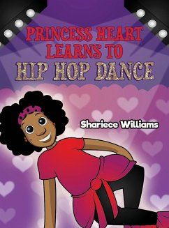 Princess Heart Learns To Hip Hop Dance - Williams, Shariece