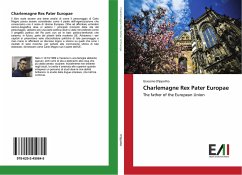 Charlemagne Rex Pater Europae