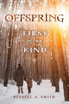 Offspring: First of My Kind - Smith, Russell A.