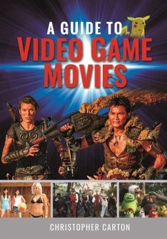 A Guide to Video Game Movies - Carton, Christopher