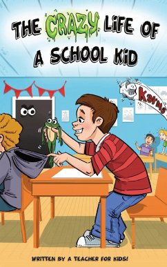 The Crazy Life Of A School Kid - Grant, Chris