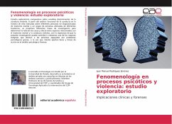 Fenomenología en procesos psicóticos y violencia: estudio exploratorio