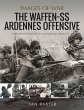 The Waffen SS Ardennes Offensive - Bild 1