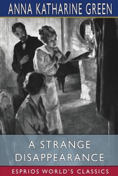 A Strange Disappearance (Esprios Classics) - Green, Anna Katharine