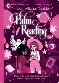 The Teen Witches' Guide to Palm Reading - Chown, Xanna Eve