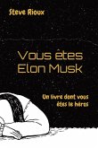 Vous êtes Elon Musk Vous êtes Elon Musk