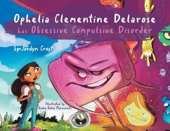 Ophelia Clementine Delarose has Obsessive Compulsive Disorder - Croft, Jordyn