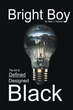 Bright Boy: The Art of Defined/Designed Black: Bright Boy - Williams, Mark