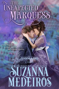 The Unexpected Marquess (Landing a Lord, #5) (eBook, ePUB) - Medeiros, Suzanna