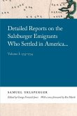 Detailed Reports on the Salzburger Emigrants Who Settled in America...