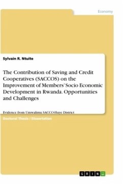 The Contribution of Saving and Credit Cooperatives (SACCOS) on the Improvement of Members' Socio Economic Development in Rwanda. Opportunities and Challenges - Ntuite, Sylvain R.