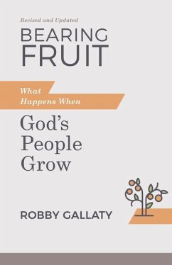 Bearing Fruit, Revised and Updated - Gallaty, Robby