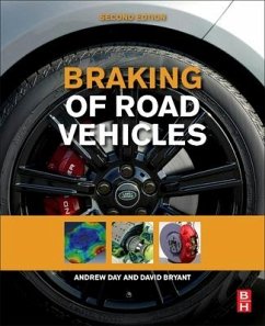 Braking of Road Vehicles - Day, Andrew J. (Ford Professor of Quality Engineering and Director o; Bryant, David (Sr. Lecturer - Automotive Engineering, University of