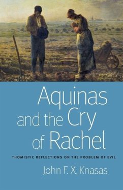 Aquinas and the Cry of Rachel - Knasas, John