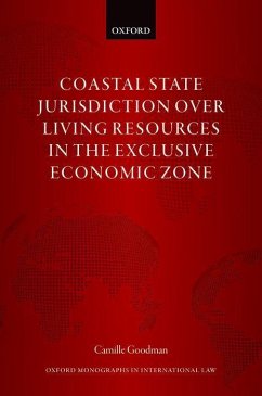Coastal State Jurisdiction Over Living Resources in the Exclusive Economic Zone - Goodman, Camille (Senior Lecturer, Senior Lecturer, Australian Natio