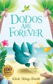 Dick King-Smith: Dodos Are Forever