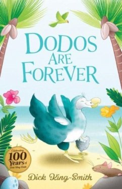 Dick King-Smith: Dodos Are Forever - King-Smith, Dick