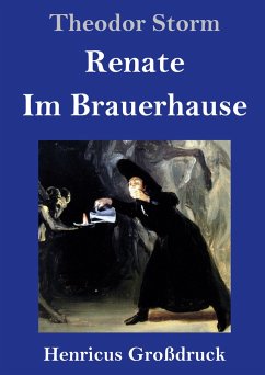 Renate / Im Brauerhause (Großdruck) - Storm, Theodor