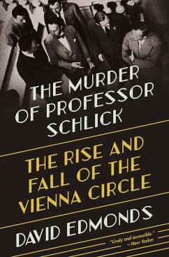 The Murder of Professor Schlick - Edmonds, David