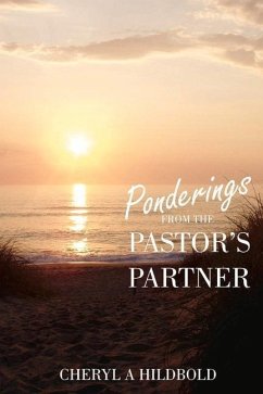 Ponderings from the Pastor's Partner - Hildbold, Cheryl