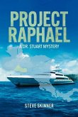 Project Raphael: A Dr. Stuart Mystery Volume 2