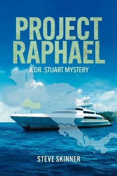 Project Raphael: A Dr. Stuart Mystery Volume 2 - Skinner, Steve