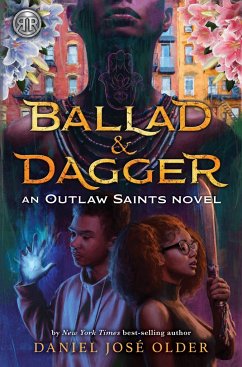 Rick Riordan Presents: Ballad & Dagger-An Outlaw Saints Novel - Older, Daniel José