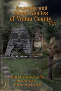 Vinton County Legends and Ghosts - Quackenbush, Jannette