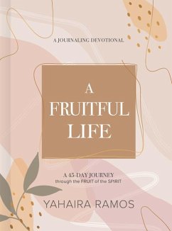 A Fruitful Life Journaling Devotional - Ramos, Yahaira