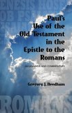 Paul's Use of the Old Testament in the Epistle to the Romans