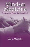 Mindset Medicine: A Journaling Power Self-Love Book Volume 3