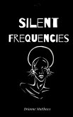 Silent Frequencies