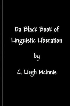 Da Black Book Of Linguistic Liberation - McInnis, C Liegh