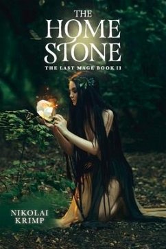 The Last Mage: The Home Stone Volume 1 - Krimp, Nikolai