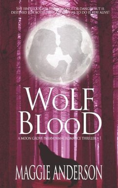 Wolf Blood: A Moon Grove Paranormal Romance Thriller - Anderson, Maggie